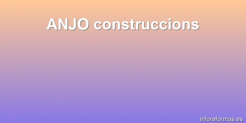 ANJO construccions