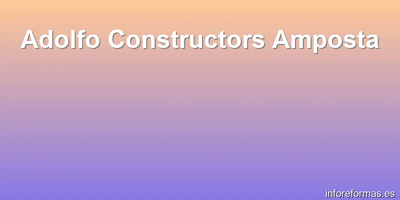 Adolfo Constructors Amposta