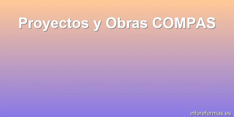 Proyectos y Obras COMPAS