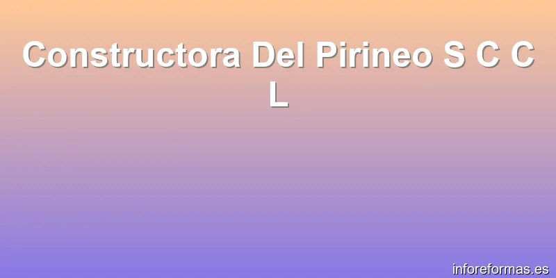 Constructora Del Pirineo S C C L