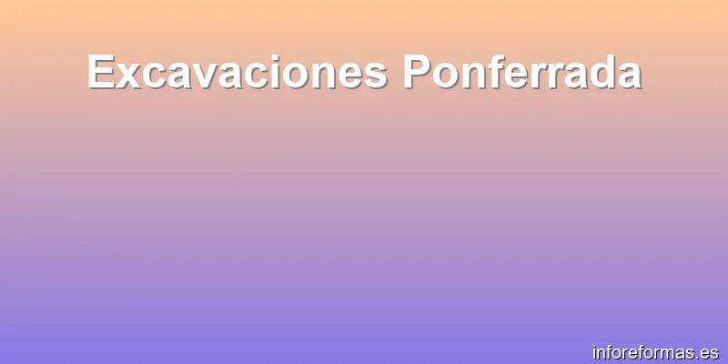 Excavaciones Ponferrada