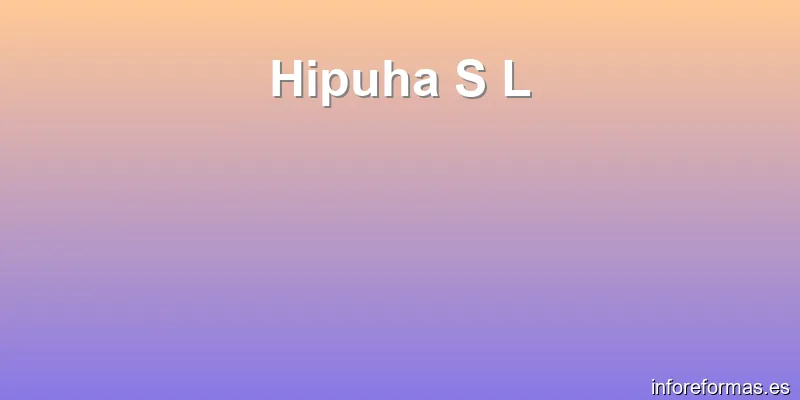 Hipuha S L