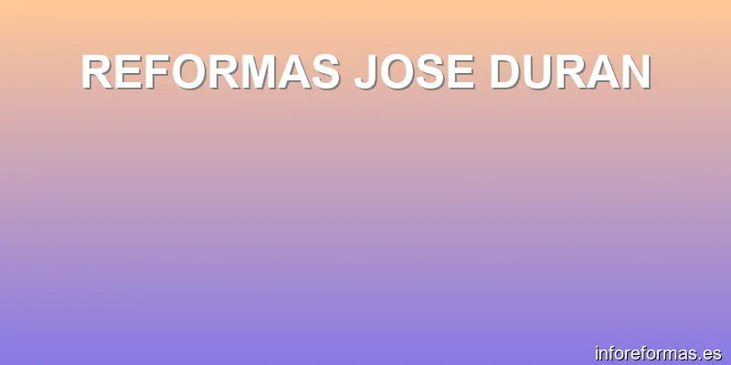 REFORMAS JOSE DURAN