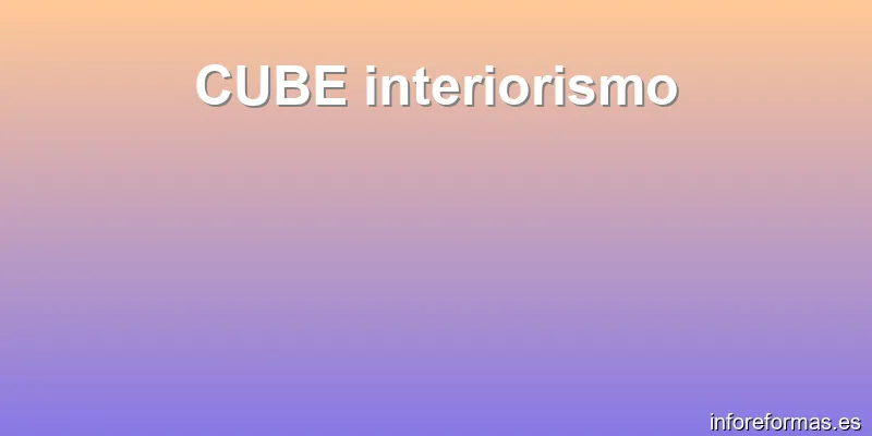 CUBE interiorismo