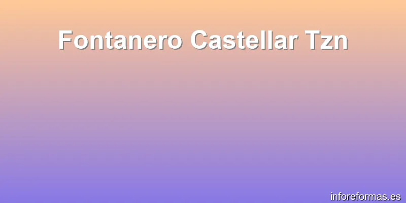 Fontanero Castellar Tzn
