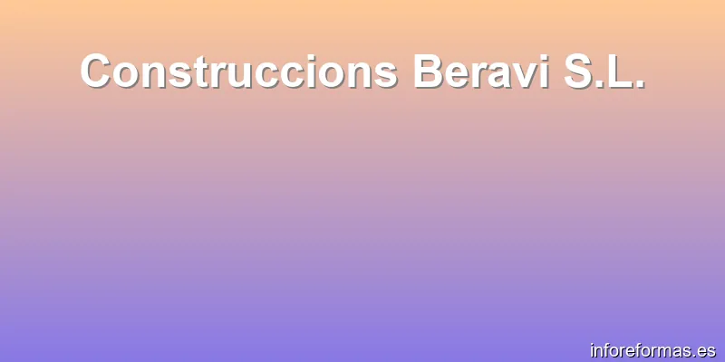Construccions Beravi S.L.