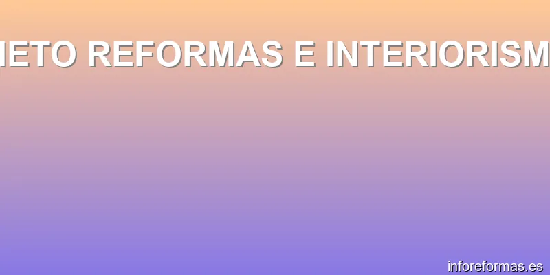 NIETO REFORMAS E INTERIORISMO