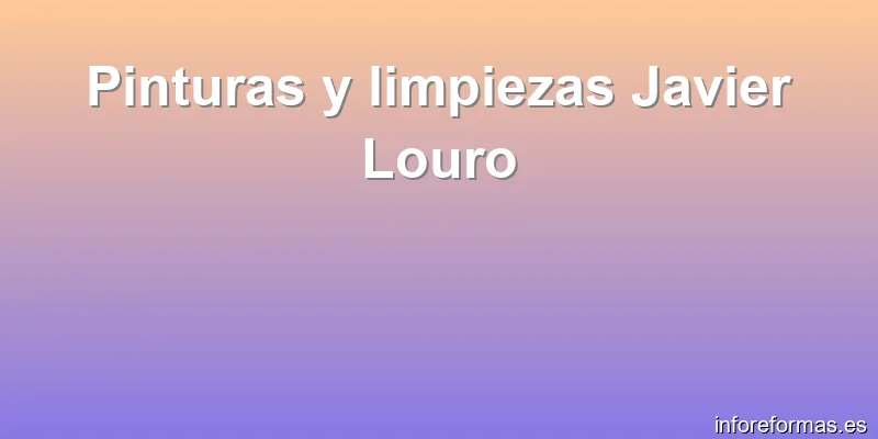 Pinturas y limpiezas Javier Louro