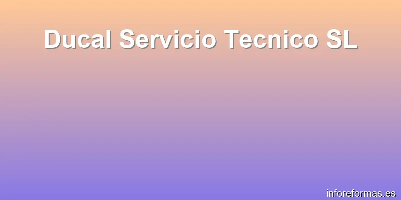 Ducal Servicio Tecnico SL