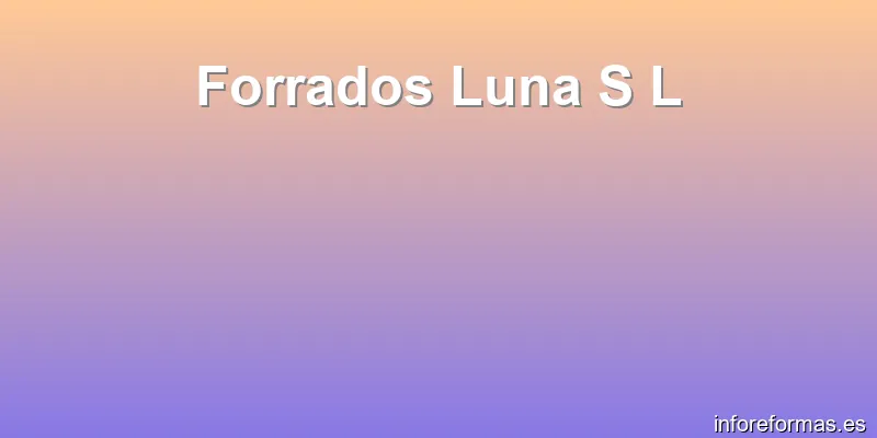 Forrados Luna S L