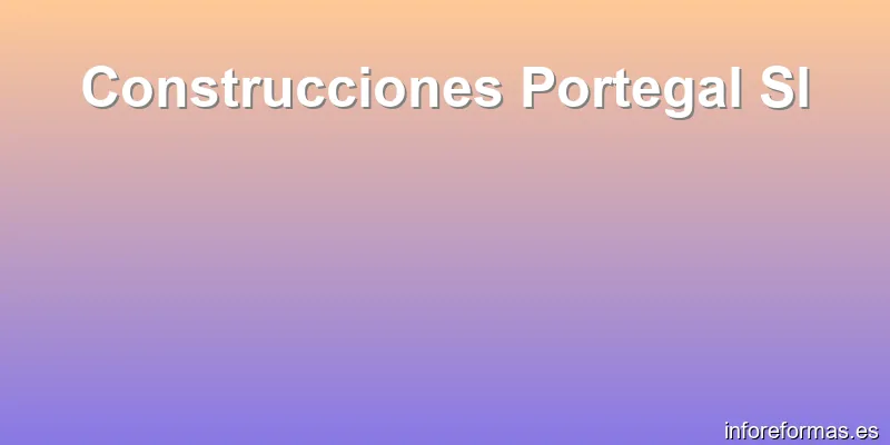 Construcciones Portegal Sl