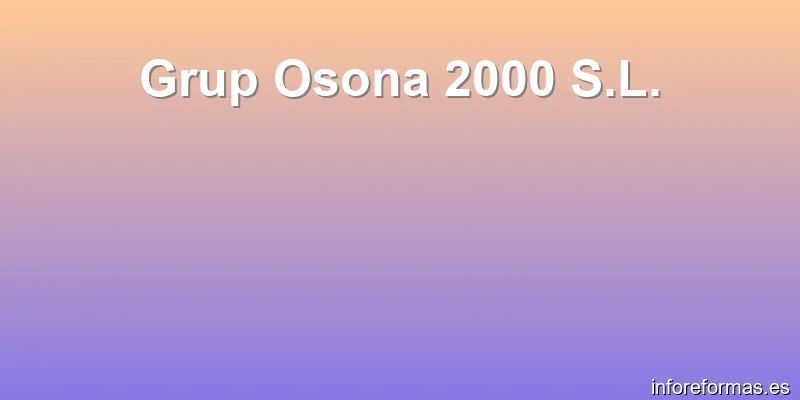 Grup Osona 2000 S.L.