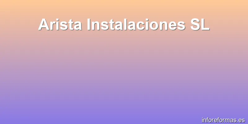 Arista Instalaciones SL