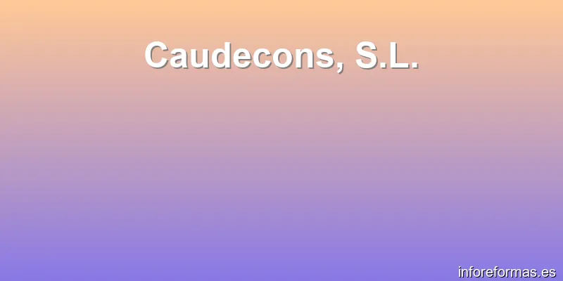 Caudecons, S.L.
