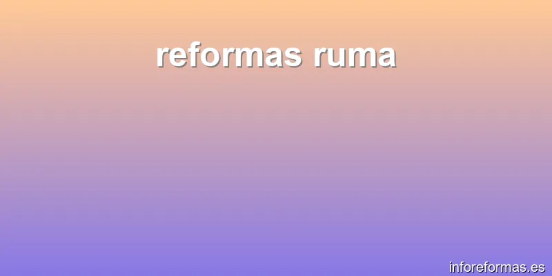 reformas ruma