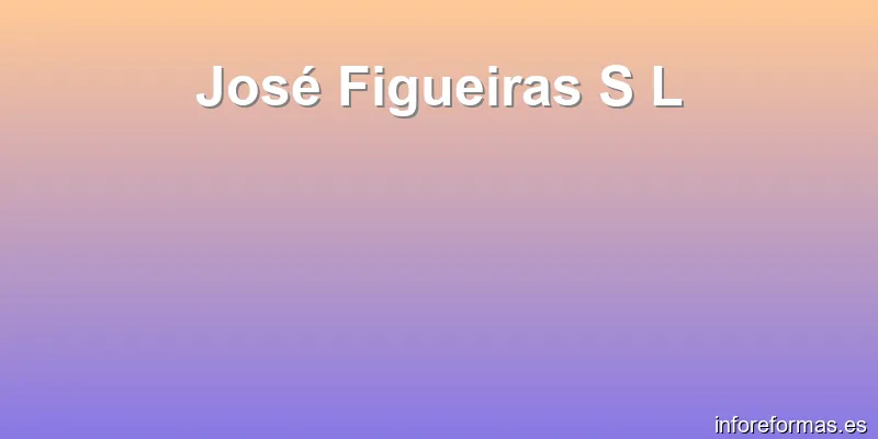 José Figueiras S L
