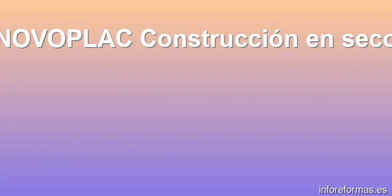 NOVOPLAC Construcción en seco