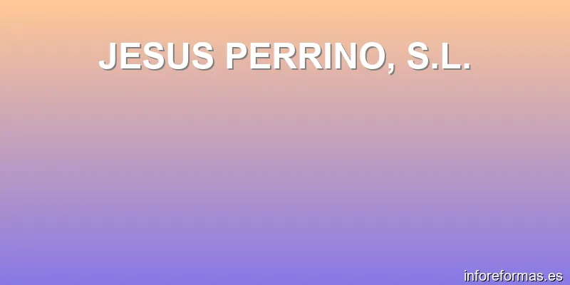JESUS PERRINO, S.L.