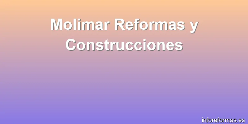 Molimar Reformas y Construcciones