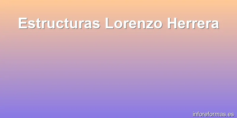 Estructuras Lorenzo Herrera