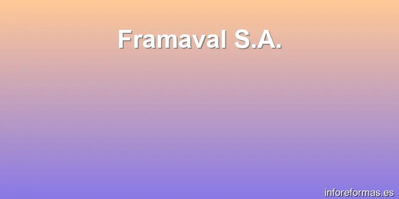 Framaval S.A.