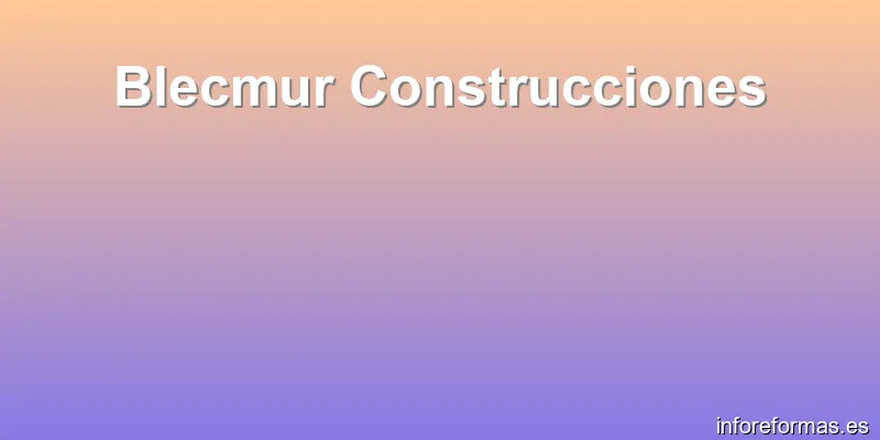 Blecmur Construcciones