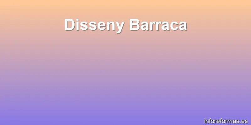 Disseny Barraca