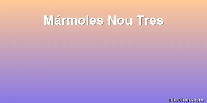 Mármoles Nou Tres