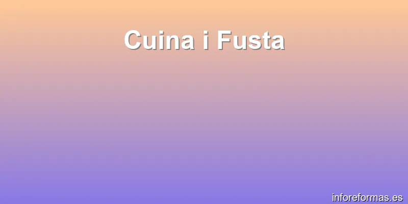 Cuina i Fusta