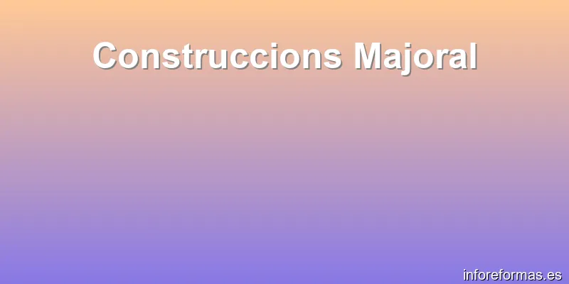 Construccions Majoral