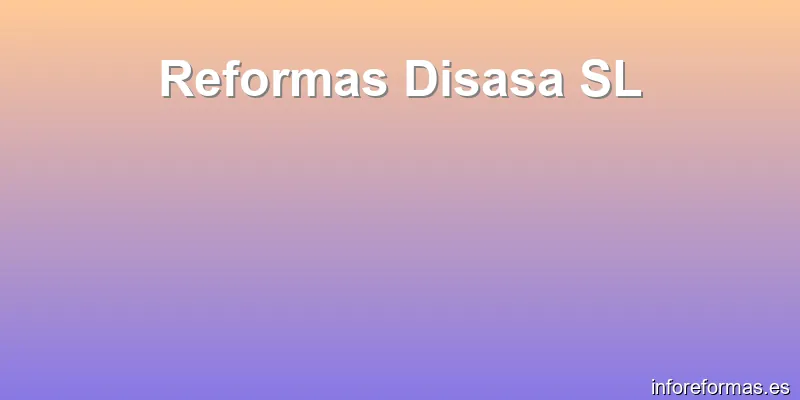 Reformas Disasa SL