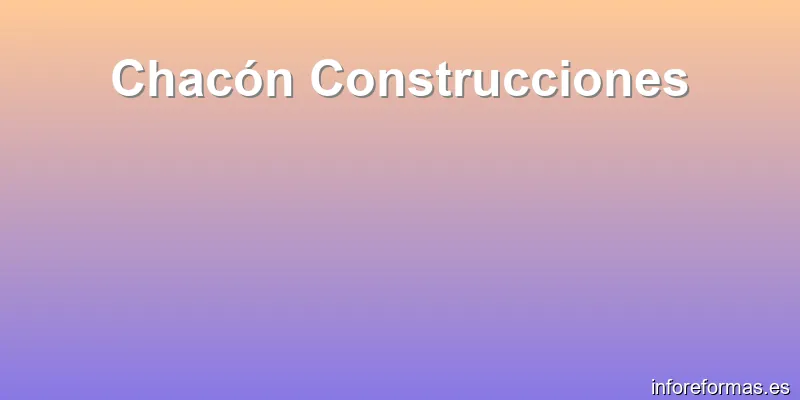 Chacón Construcciones