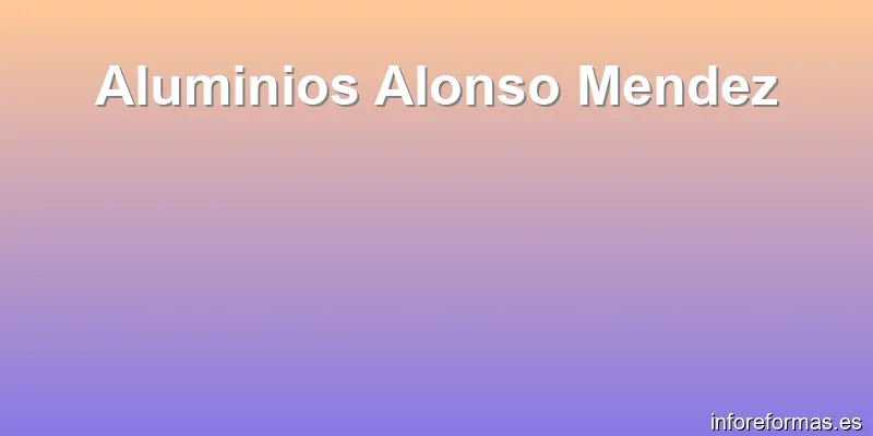 Aluminios Alonso Mendez