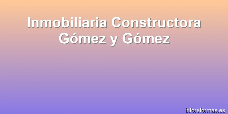 Inmobiliaria Constructora Gómez y Gómez