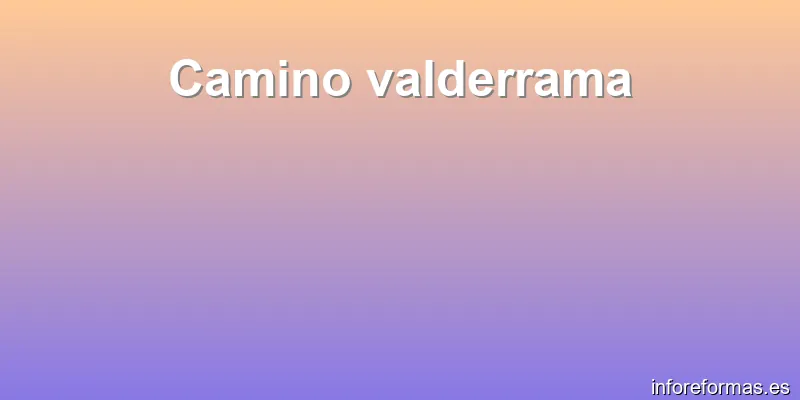 Camino valderrama
