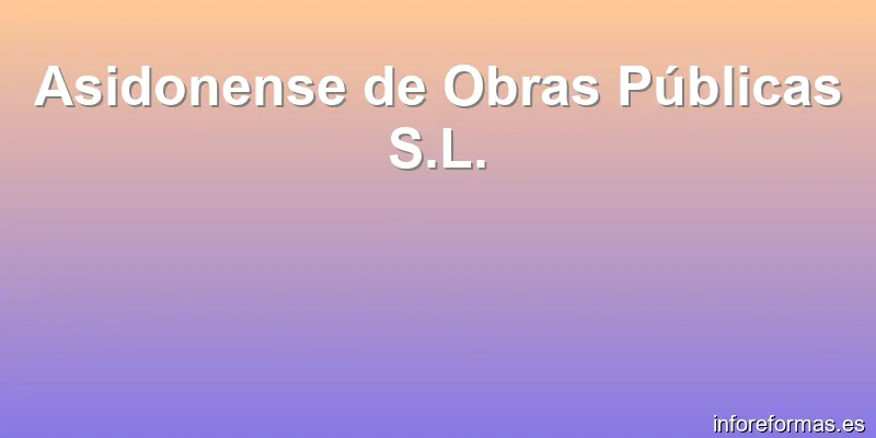Asidonense de Obras Públicas S.L.