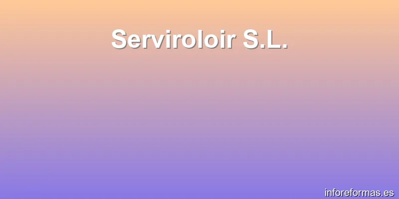 Serviroloir S.L.