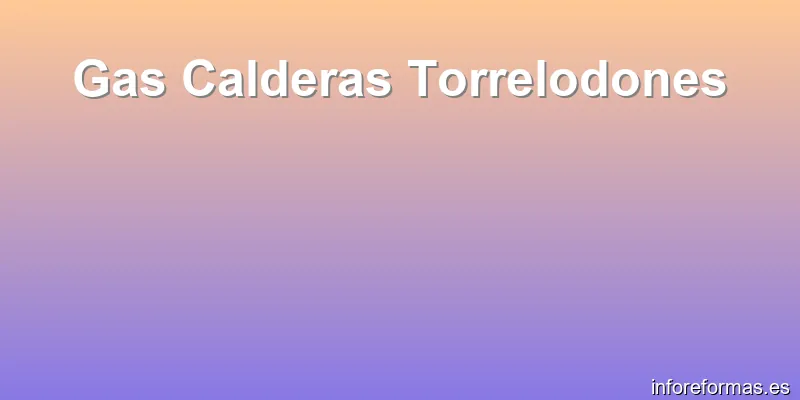 Gas Calderas Torrelodones