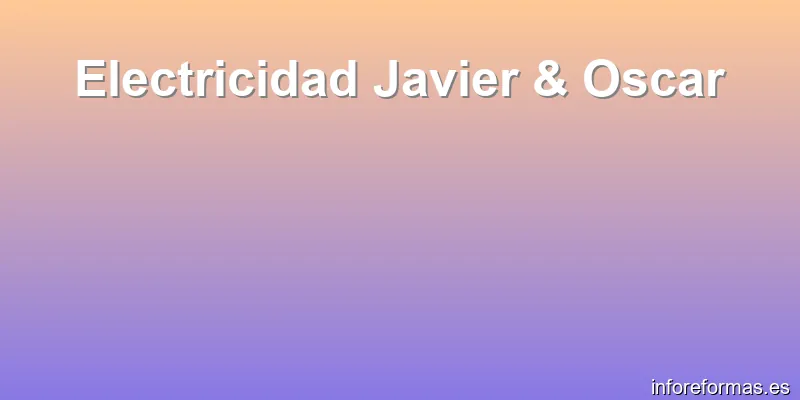 Electricidad Javier & Oscar