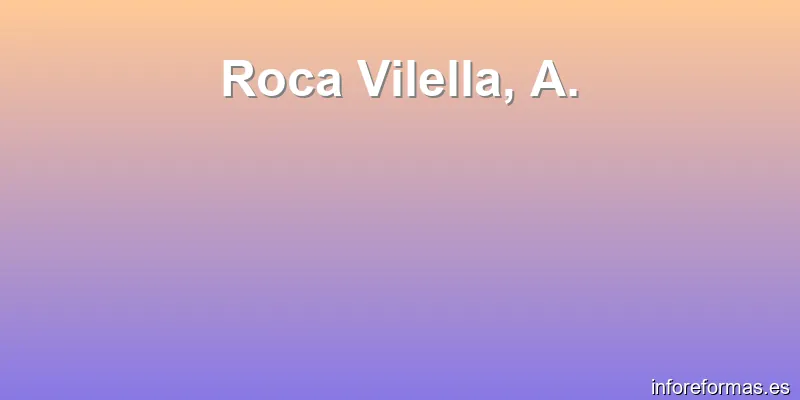 Roca Vilella, A.