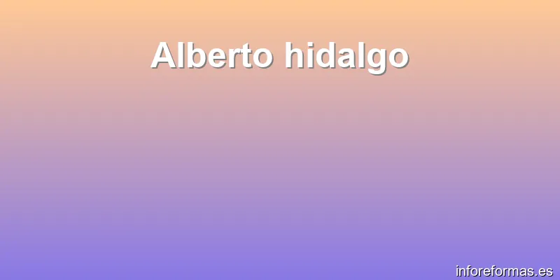 Alberto hidalgo