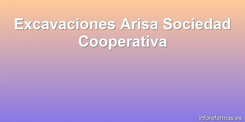 Excavaciones Arisa Sociedad Cooperativa