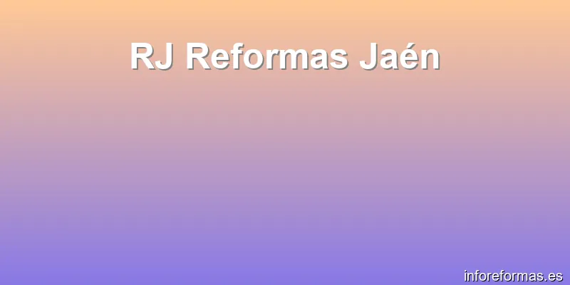 RJ Reformas Jaén