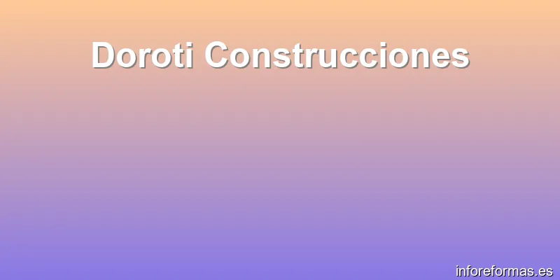 Doroti Construcciones
