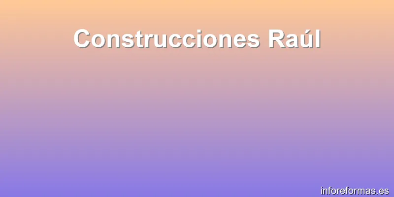 Construcciones Raúl