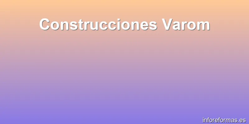 Construcciones Varom