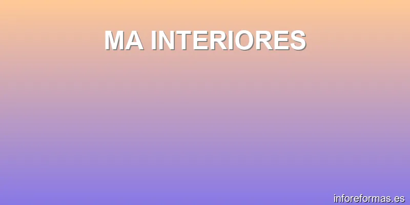 MA INTERIORES