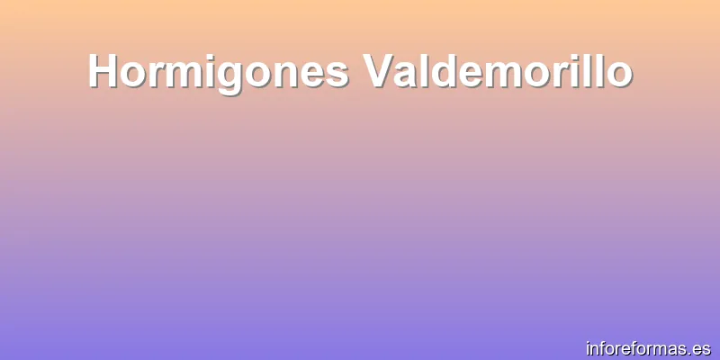 Hormigones Valdemorillo