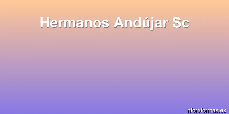 Hermanos Andújar Sc