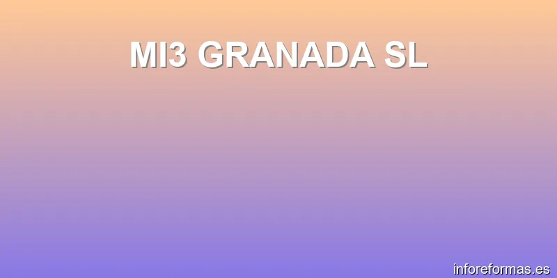 MI3 GRANADA SL